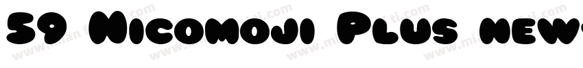 59 Nicomoji Plus new字体转换